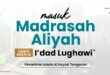 Syarat dan Ketentuan Masuk Madrasah Aliyah Tanpa Melalui I’dad Lughawi PIAT