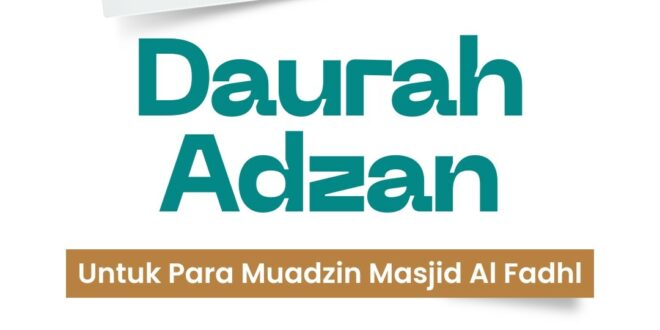 Daurah Adzan untuk Para Muadzin Masjid Al Fadhl