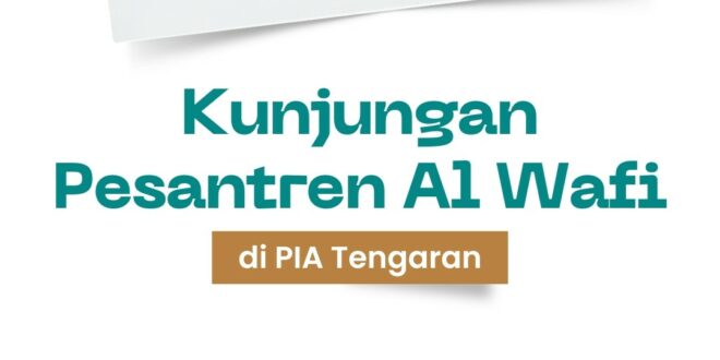 Kunjungan Pesantren Al Wafi ke Pesantren Islam Al Irsyad Tengaran