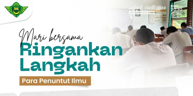Mari Bersama Ringankan Langkah Para Penuntut Ilmu