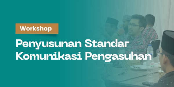 Pengasuhan MTW Ikuti Workshop Penyusunan Standar Komunikasi
