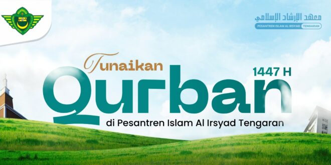 Tunaikan Qurban 1447 H bersama Pesantren Islam Al Irsyad Tengaran